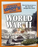 Complete Idiot's Guide to World War II, 3rd Edition Get the Big Picture on the War That Changed the World cover art