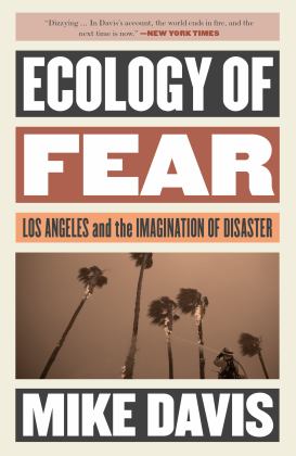 Ecology of Fear Los Angeles and the Imagination of Disaster  9781786636249 Front Cover