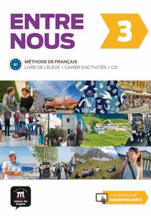 Entre Nous 3 - Livre de l'eleve + CD + Cahier D'activites  9788416273249 Front Cover