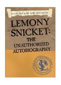 Series of Unfortunate Events: Lemony Snicket The Unauthorized Autobiography cover art