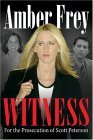 Witness For the Prosecution of Scott Peterson 2005 9780060799250 Front Cover