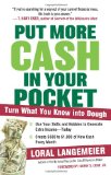 Put More Cash in Your Pocket Turn What You Know into Dough  9780061763250 Front Cover