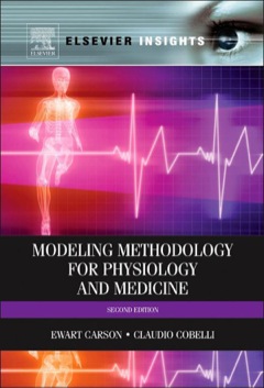 Modelling Methodology for Physiology and Medicine 2nd 2013 Revised  9780124095250 Front Cover