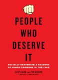 People Who Deserve It Socially Responsible Reasons to Punch Someone in the Face 2010 9780399536250 Front Cover