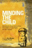 Minding the Child Mentalization-Based Interventions with Children, Young People and Their Families cover art