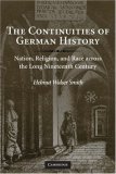 Continuities of German History Nation, Religion, and Race Across the Long Nineteenth Century cover art