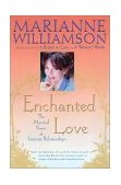 Enchanted Love The Mystical Power of Intimate Relationships 2001 9780684870250 Front Cover
