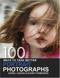 100 Ways to Take Better Portrait Photographs 2006 9780715323250 Front Cover