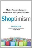 Shoptimism Why the American Consumer Will Keep on Buying No Matter What  9780743296250 Front Cover