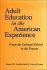 Adult Education in the American Experience From the Colonial Period to the Present cover art