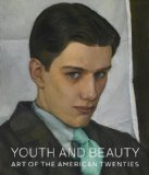 Youth and Beauty Art of American Twentie 2011 9780847837250 Front Cover