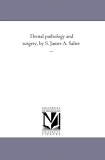 Dental Pathology and Surgery, by S James a Salter 2006 9781425546250 Front Cover
