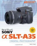 David Busch's Sony Alpha SLT-A35 Guide to Digital Photography 2011 9781435462250 Front Cover