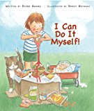 I Can Do It Myself!  9781561457250 Front Cover