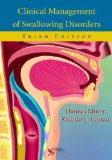 Clinical Management of Swallowing Disorders 3rd 9781597564250 Front Cover