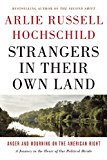 Strangers in Their Own Land Anger and Mourning on the American Right  9781620972250 Front Cover