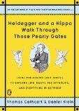 Heidegger and a Hippo Walk Through Those Pearly Gates Using Philosophy (And Jokes!) to Explore Life, Death, the Afterlife, and Everything in Between cover art