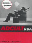 Adcult USA The Triumph of Advertising in American Culture cover art