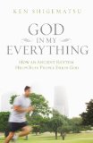 God in My Everything How an Ancient Rhythm Helps Busy People Enjoy God 2013 9780310499251 Front Cover