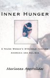 Inner Hunger A Young Woman's Struggle Through Anorexia and Bulimia 1980 9780393333251 Front Cover