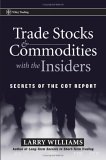Trade Stocks and Commodities with the Insiders Secrets of the COT Report  9780471741251 Front Cover