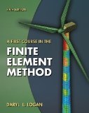 First Course in the Finite Element Method 5th 2011 9780495668251 Front Cover