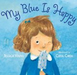 My Blue Is Happy 2013 9780763651251 Front Cover