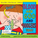 Blood and Goo and Boogers Too A Heart-Pounding Pop-Up Guide to the Circulatory and Respiratory Systems 2009 9780803733251 Front Cover