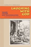 Laughing with God Humor, Culture, and Transformation  9780814652251 Front Cover