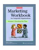 Marketing Workbook for Nonprofit Organizations Develop the Plan 2nd 2001 Revised  9780940069251 Front Cover