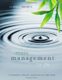 Stress Management for Life A Research-Based Experiential Approach 3rd 2012 9781111987251 Front Cover