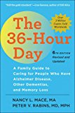 36-Hour Day A Family Guide to Caring for People Who Have Alzheimer Disease, Other Dementias, and Memory Loss 6th 9781421422251 Front Cover