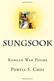 Sungsook Korean War Poems  9781482007251 Front Cover