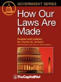 How Our Laws Are Made The Legislative Process, Introducing a Bill or Resolution, Parliamentary Reference Sources, Committee of the Whole, Committee M 2009 9781587331251 Front Cover
