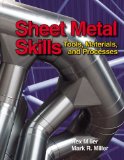 Sheet Metal Skills Tools, Materials, and Processes