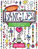 Art of Drawing Dangles Creating Decorative Letters and Art with Charms  9781631063251 Front Cover