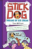 Stick Dog Dreams of Ice Cream  9780007581252 Front Cover