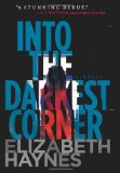 Into the Darkest Corner A Novel  9780062197252 Front Cover
