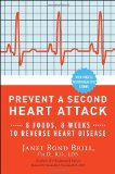 Prevent a Second Heart Attack 8 Foods, 8 Weeks to Reverse Heart Disease 2011 9780307465252 Front Cover