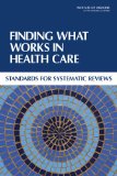 Finding What Works in Health Care Standards for Systematic Reviews cover art