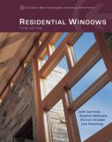 Residential Windows A Guide to New Technologies and Energy Performance 3rd 2007 9780393732252 Front Cover