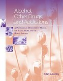 Alcohol, Other Drugs and Addictions A Professional Development Manual for Social Work and the Human Services cover art