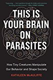 This Is Your Brain on Parasites  9780544947252 Front Cover