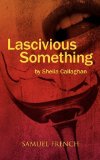 Lascivious Something 2011 9780573699252 Front Cover
