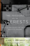 Passions and the Interests Political Arguments for Capitalism Before Its Triumph cover art