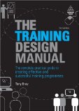 Training Design Manual The Complete Practical Guide to Creating Effective and Successful Training Programmes cover art