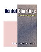 Dental Charting - A Standard Approach 1999 9780766806252 Front Cover