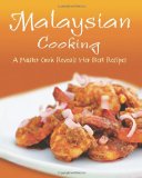 Malaysian Cooking A Master Cook Reveals Her Best Recipes 2010 9780804841252 Front Cover