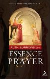 Essence of Prayer Foreword by Sister Wendy Beckett  9780860124252 Front Cover