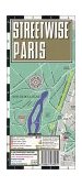 Streetwise Paris Map - Laminated City Street Map of Paris, France Folding Pocket Size Travel Map with Integrated Metro Map Including Lines and Stations cover art